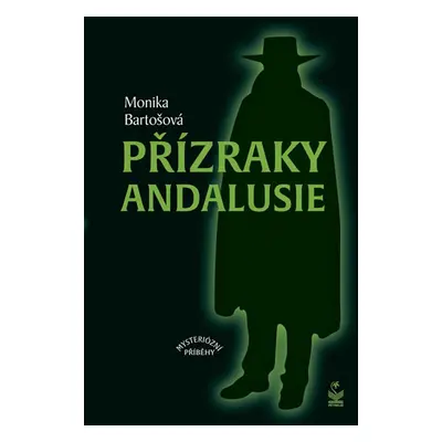 Přízraky Andalusie - Mysteriózní příběhy - Bartošová Monika