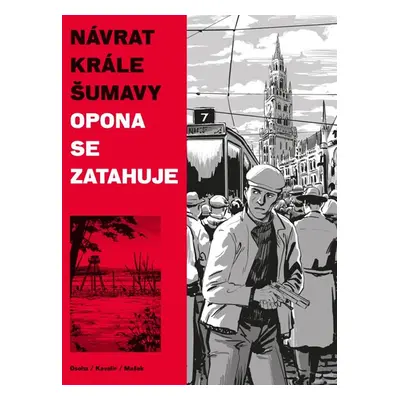 Návrat Krále Šumavy 3: Opona se zatahuje - Mašek Vojtěch, Kavalír Ondřej, Osoha Karel