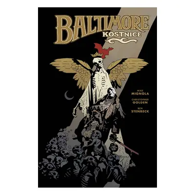 Baltimore 4: Kostnice - Golden Christopher, Mignola Mike, Stenbeck Ben