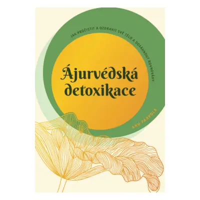 Ájurvédská detoxikace - Anu Paavola