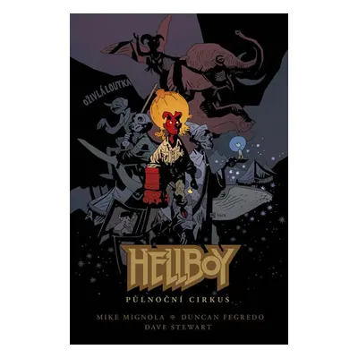 Hellboy - Půlnoční cirkus - Mignola Mike