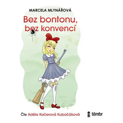 Bez bontonu, bez konvencí - audioknihovna - Mlynářová Marcela