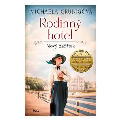 Rodinný hotel. Nový začátek - Grünigová Michaela