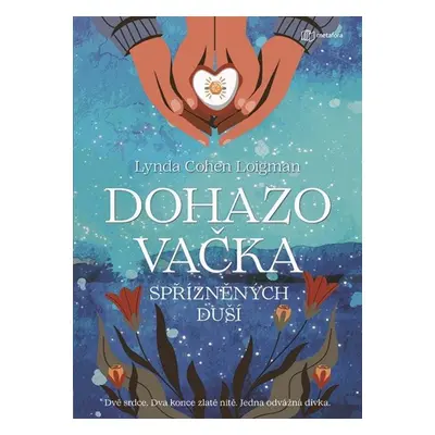 Dohazovačka spřízněných duší - Loigman Lynda Cohen