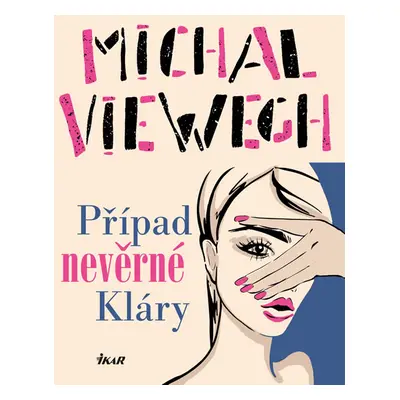 Případ nevěrné Kláry - Viewegh Michal