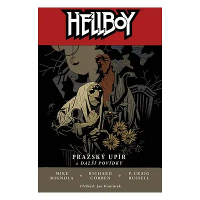 Hellboy 7 - Pražský upír - Mignola Mike