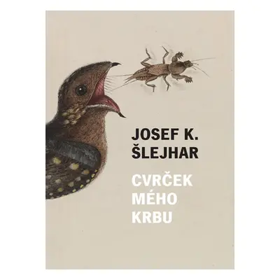 Cvrček mého krbu - Šlejhar Josef Karel