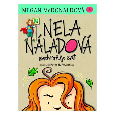 Nela Náladová 3 - Zachraňuje svět - McDonaldová Megan