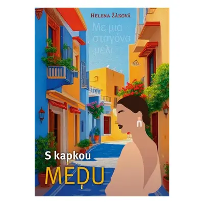 S kapkou medu - Žáková Helena