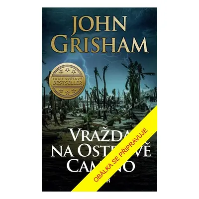 Vražda na ostrově Camino - Grisham John