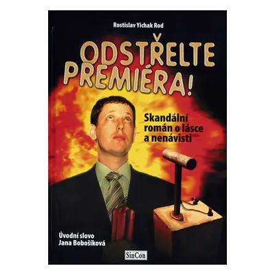 Odstřelte premiéra! - Rod Rostislav Yichak