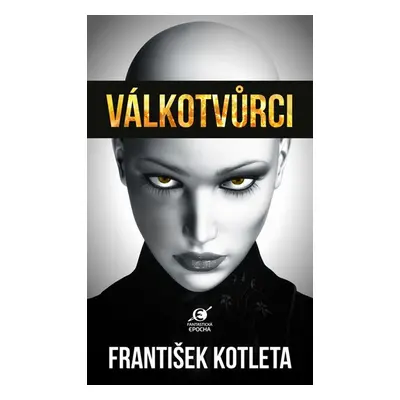 Válkotvůrci - Kotleta František