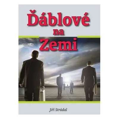 Ďáblové na Zemi - Strádal Jiří