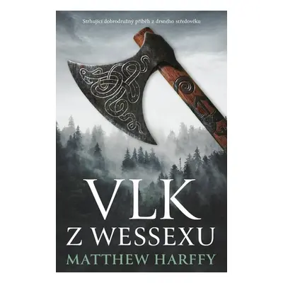 Vlk z Wessexu - Harffy Matthew