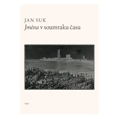 Jména v soumraku času - Suk Jan