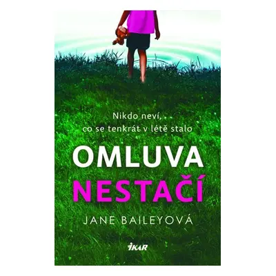 Omluva nestačí - Baileyová Jane