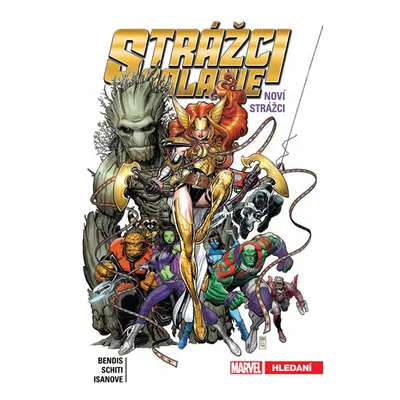 Strážci galaxie: Noví Strážci 2 - Hledání - Bendis Brian Michael