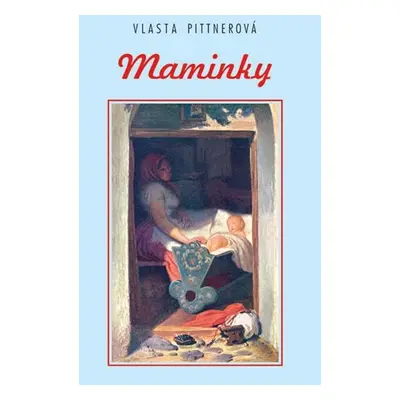 Maminky - Pittnerová Vlasta