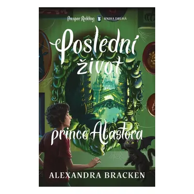 Poslední život prince Alastora - Brackenová Alexandra