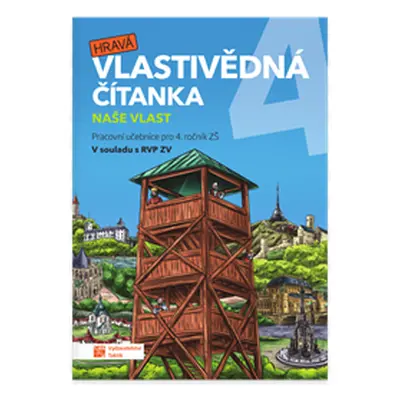 Hravá vlastivědná čítanka 4 - Naše vlast - Mgr. Karolína Václavíková