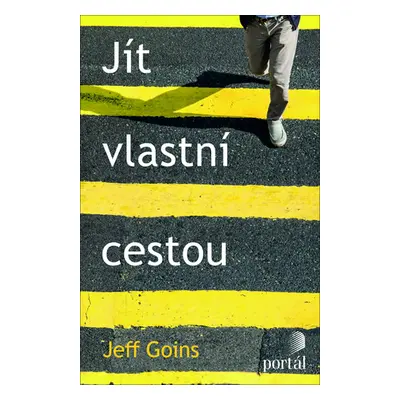 Jít vlastní cestou - Goins Jeff