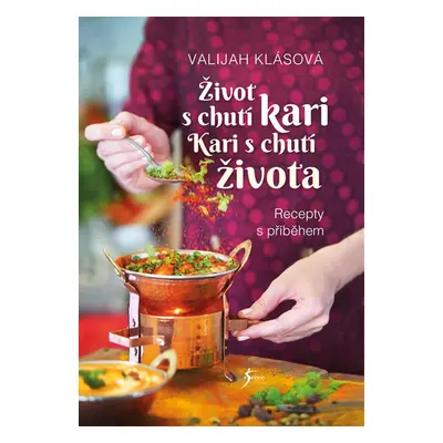 Život s chutí kari – Kari s chutí života - Klásová Valijah