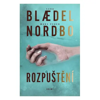 Rozpuštění - Blaedelová Sara, Nordbo Mads Peder