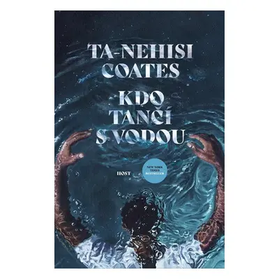 Kdo tančí s vodou - Coates Ta-Nehisi