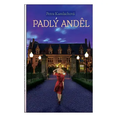 Padlý anděl - Kamlachová Petra