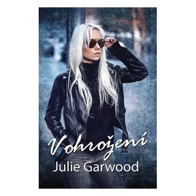 V ohrožení - Garwood Julie