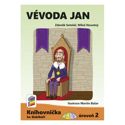 Vévoda Jan (Knihovnička ke Slabikáři AMOS) - Zdeněk Sotolář, Miloš Novotný