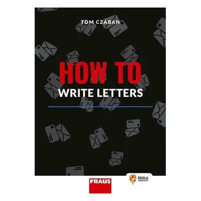 How to Write Letters - Tom Czaban