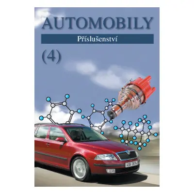 Automobily 4. Příslušenství - 4. vydání - Jan Z., Ždánský B.