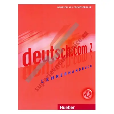 deutsch.com 2 Lehrerhandbuch - Dr. Silke Pasewalck, Dieter Neidlinger