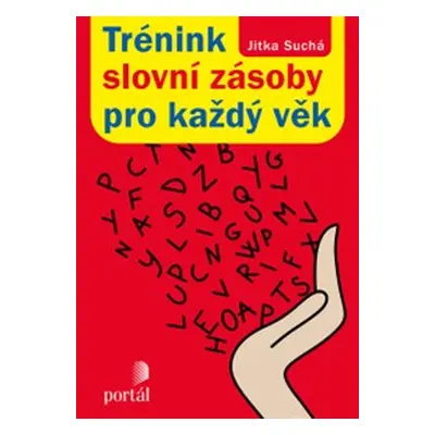 Trénink slovní zásoby pro každý věk - Jitka Suchá