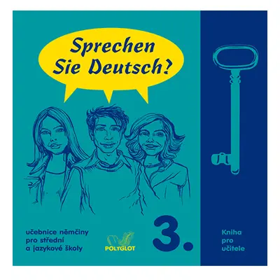 Sprechen Sie Deutsch? 3. díl - kniha pro učitele - Dusilová,Kolocová,Pittnerová