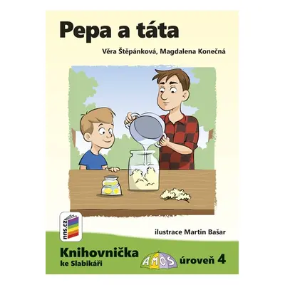 Pepa a táta (Knihovnička ke Slabikáři AMOS) - Věra Štěpánková, Magdalena Konečná