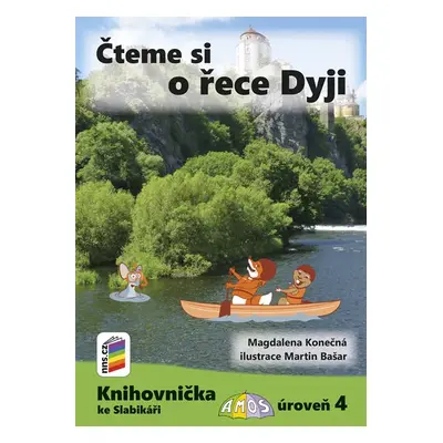 Čteme si o řece Dyji (Knihovnička ke Slabikáři AMOS) - Magdalena Konečná