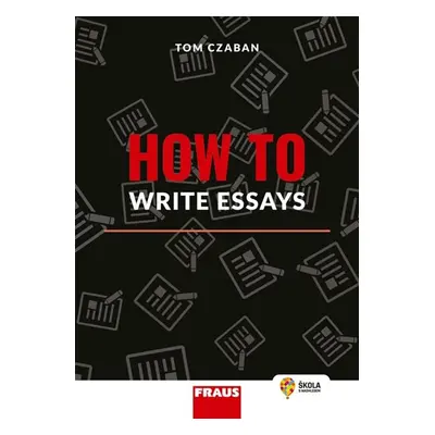 How to Write Essays - Tom Czaban