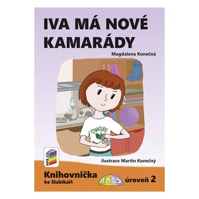 Iva má nové kamarády (Knihovnička ke Slabikáři AMOS) - Magdalena Konečná