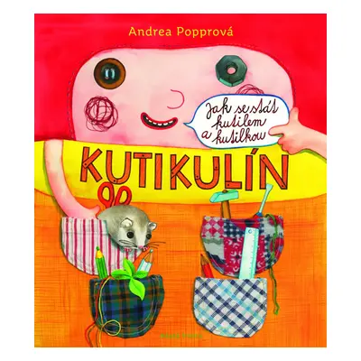 Kutikulín - Jak se stát kutilem a kutilkou - Popprová Andrea