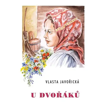 U Dvořáků - Javořická Vlasta