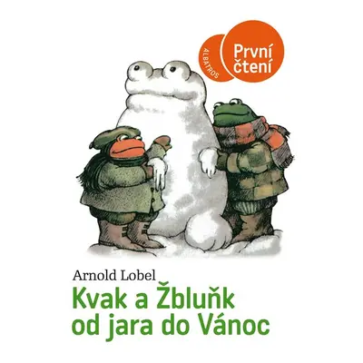 Kvak a Žbluňk od jara do Vánoc - Arnold Lobel