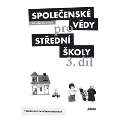 Společenské vědy pro střední školy 3.díl - průvodce pro učitele - Dobešová L., Fabičovicová A. a