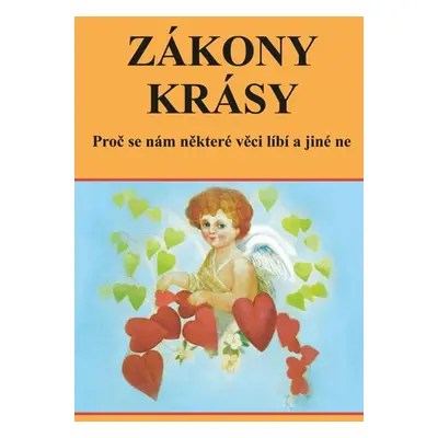 Zákony krásy - Proč se nám některé věci líbí a jiné ne - Vutková Eva