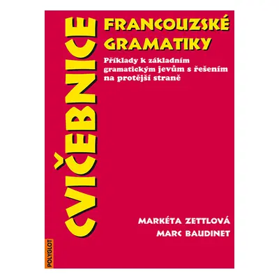 Cvičebnice francouzské gramatiky - Zetllová, Baudinet