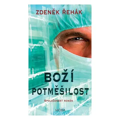 Boží potměšilost - Řehák Zdeněk