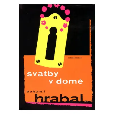 Svatby v domě - Hrabal Bohumil