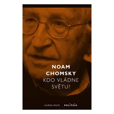 Kdo vládne světu? - Chomsky Noam