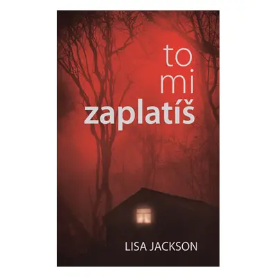 To mi zaplatíš - Jackson Lisa